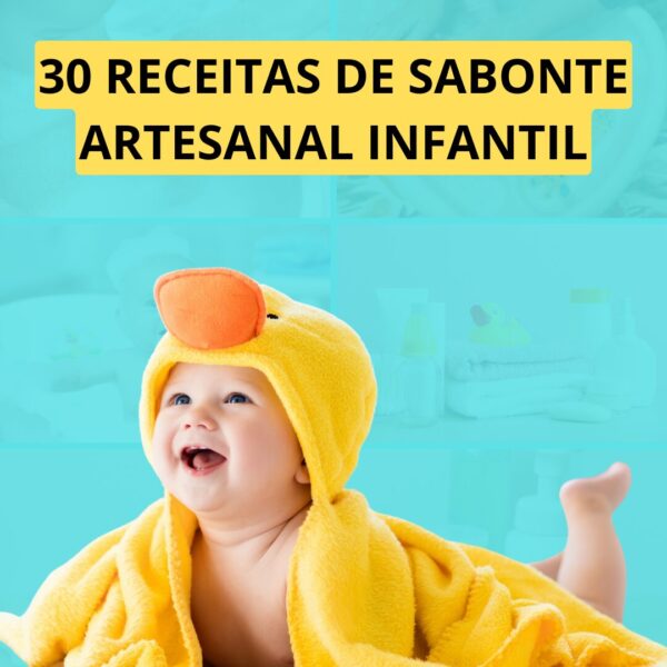 30 Receitas de Sabonete Artesanal Infantil